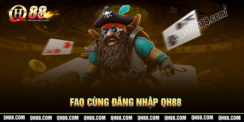cau-hoi-thuong-gap-trong-qua-trinh-dang-nhap-qh88