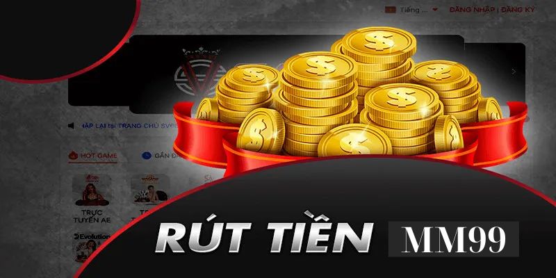 dieu-khoan-can-tuan-thu-khi-rut-tien-mm99-guru