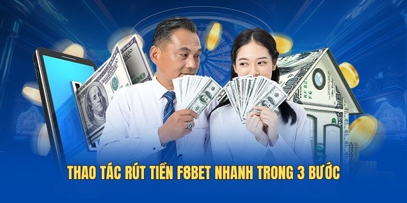 thao-tac-rut-tien-f8bet-trong-3-buoc