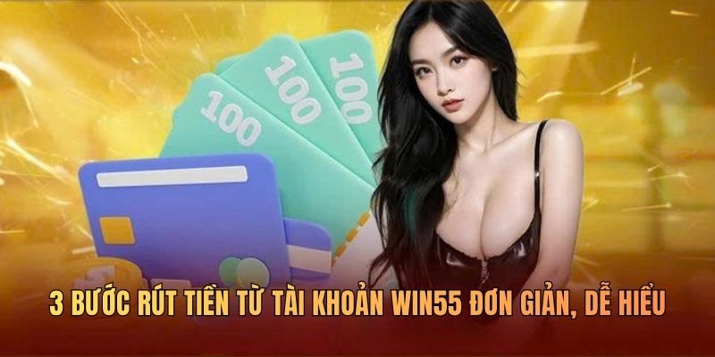 3-buoc-rut-tien-win55