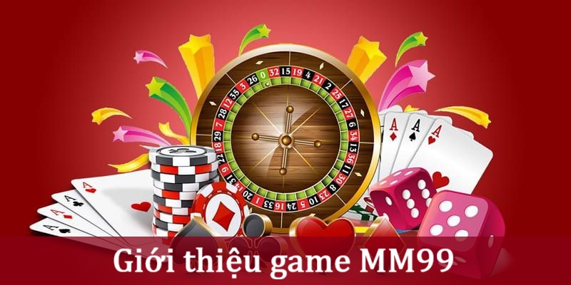 gioi-thieu-game-mm99